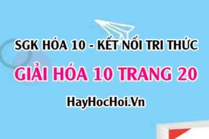 Giải Hóa học 10 trang 20 - Kết nối tri thức